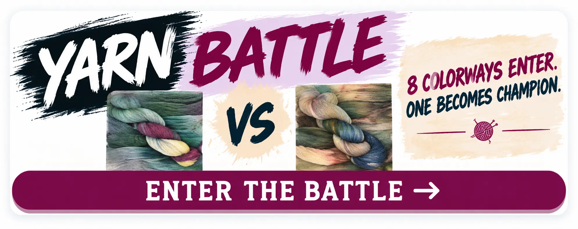 Yarn Battle — 8 colorways enter, one becomes champion.